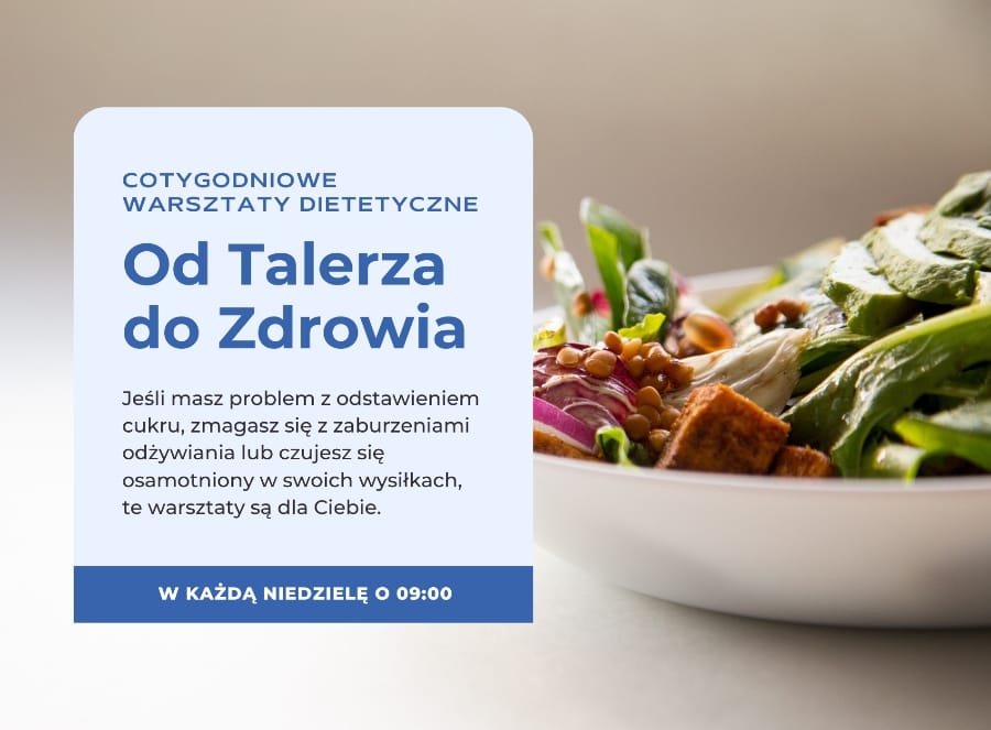 „Od Talerza do Zdrowia” spotkania z dietetykiem dla osób, którym trudno podjęć lub utrzymać dietę.